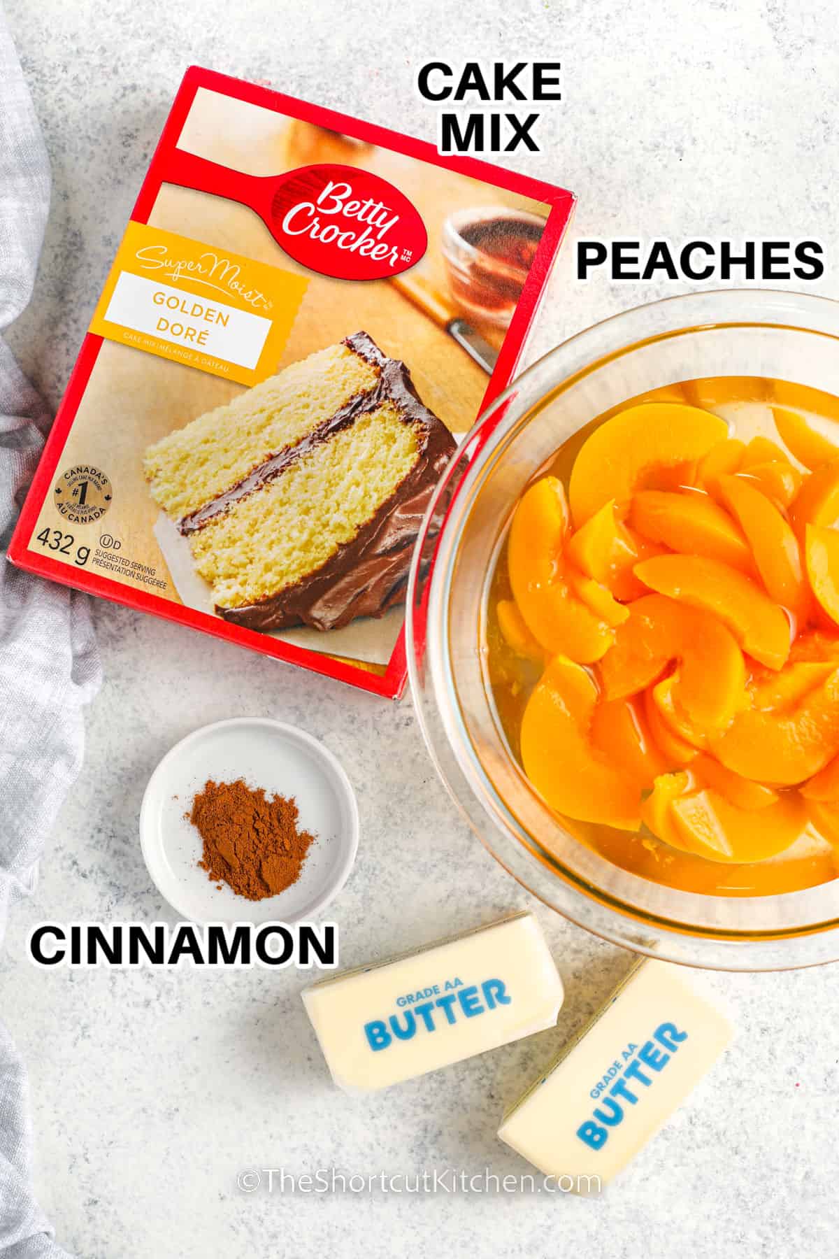 peaches , cake mix , butter and cinnamon with labels to make Peach Dump Cake