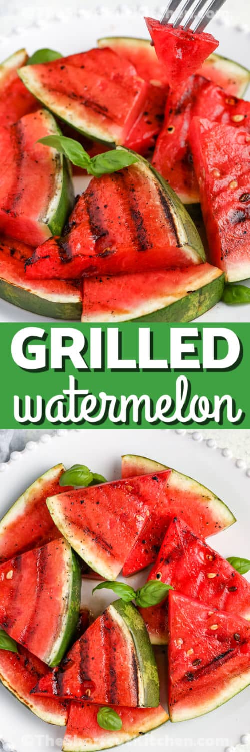 Grilled Watermelon on a plate and close up with a title