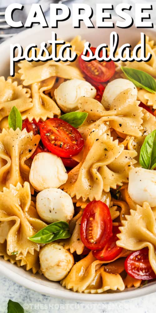 close up of Caprese Pasta Salad with a title