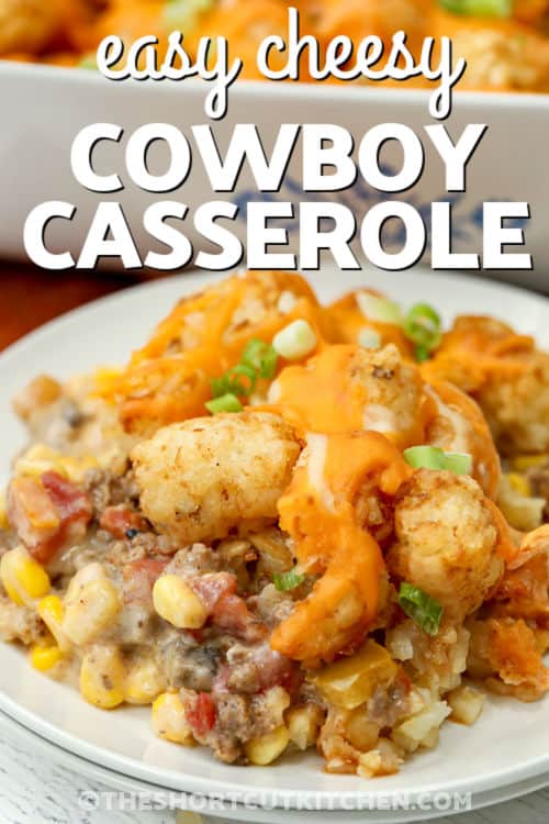 plated Cowboy Casserole with dish full in the back and writing