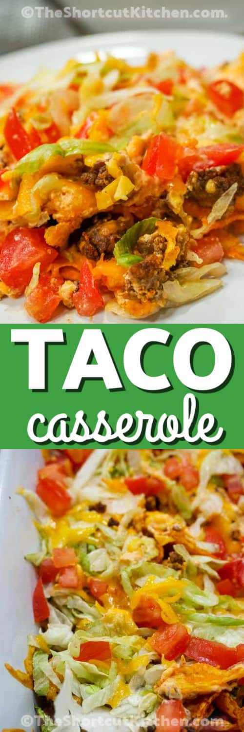 Easy Taco Casserole in the dish and plated with a title