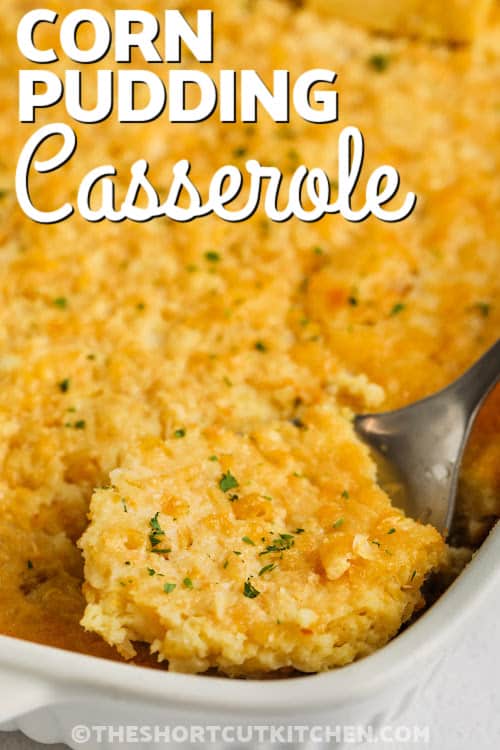Corn Pudding Casserole being served with text