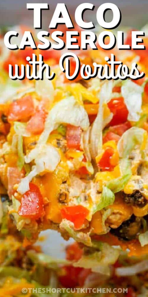 close up of Easy Taco Casserole with a title