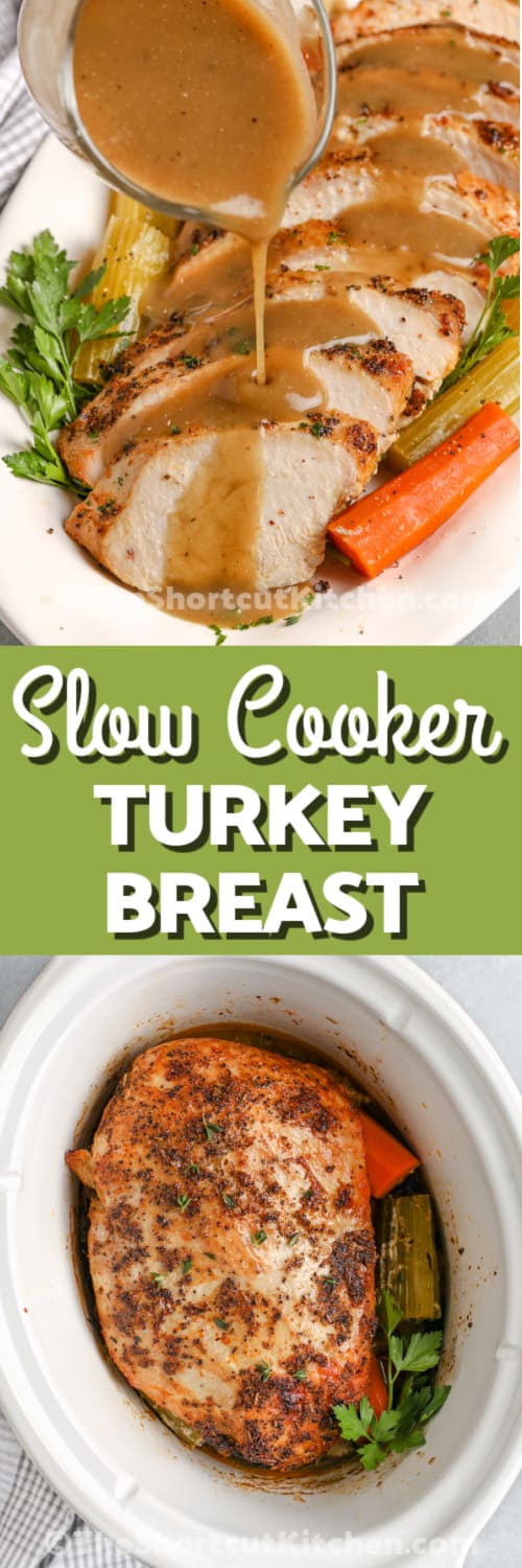 crockpot turkey breast in a slow cooker and sliced crockpot turkey breast with gravy and a title