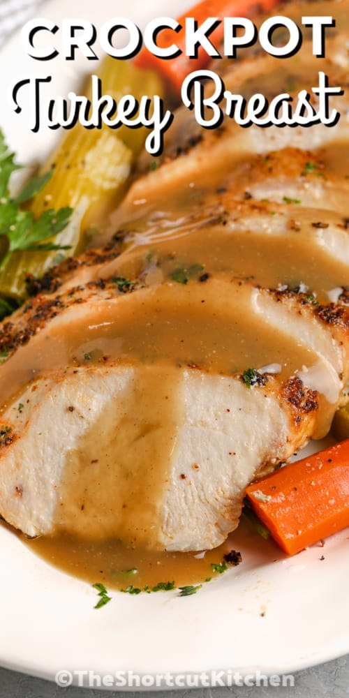 sliced crockpot turkey breast with gravy and a title