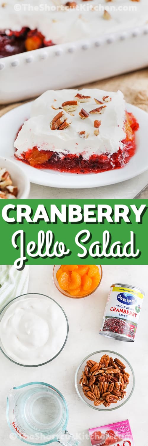 a piece of cranberry jello salad on a plate, and ingredients to make cranberry jello salad under the writing