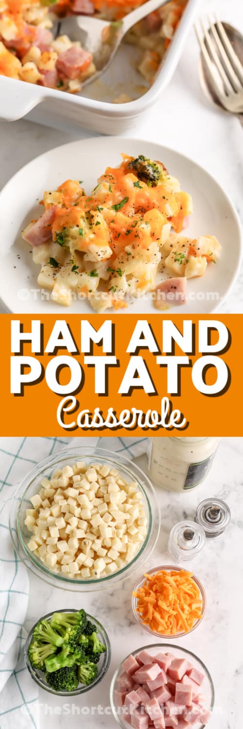 ham and potato casserole and ingredients with text