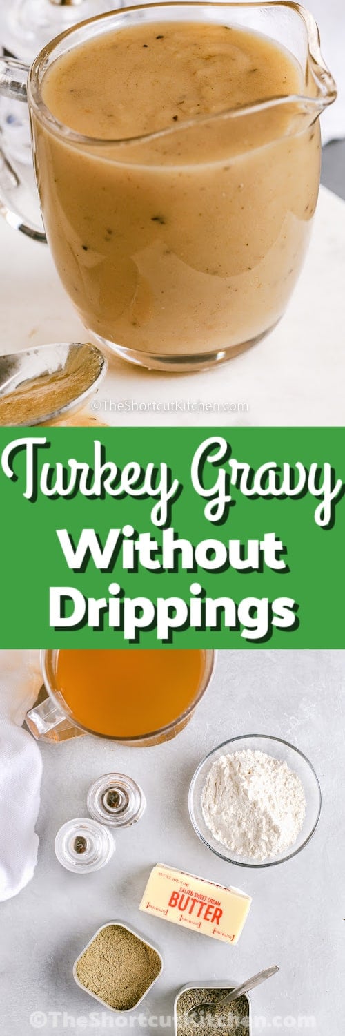 ingredients to make turkey gravy and turkey gravy without drippings in a dish with a title