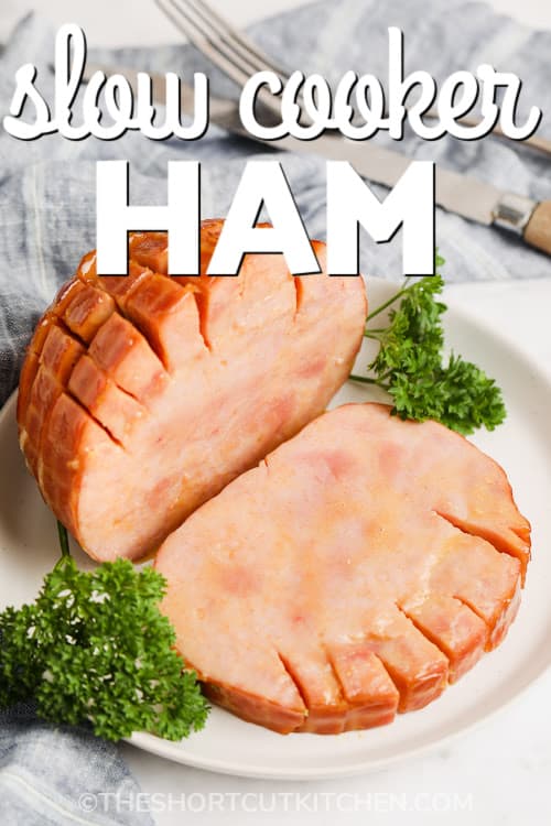 Crockpot brown sugar ham on a plate with a title
