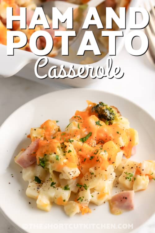 ham and potato casserole on a plate with text