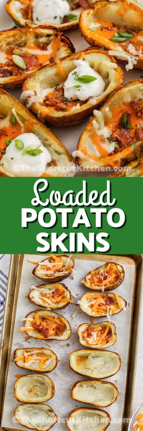 top image - loaded potato skins. Bottom image - potato skins being filled with cheese and bacon bits with text
