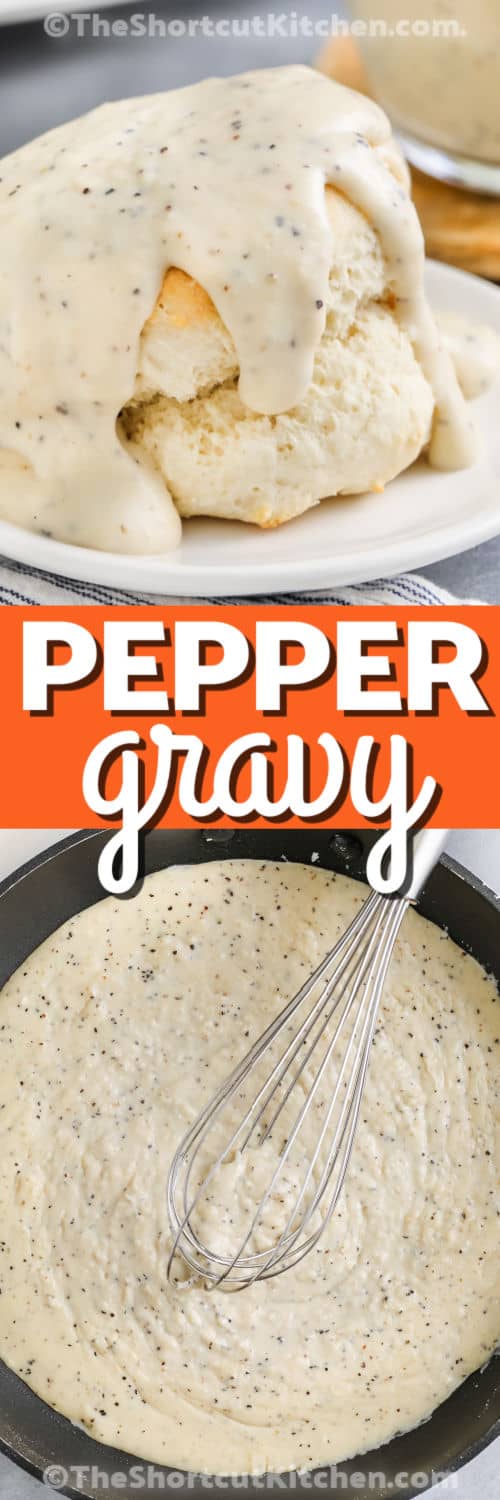 Pepper Gravy in the pan and plated with a title