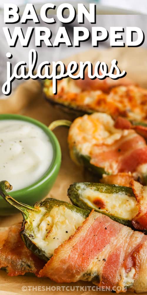Bacon Wrapped Jalapenos with cream cheese and writing