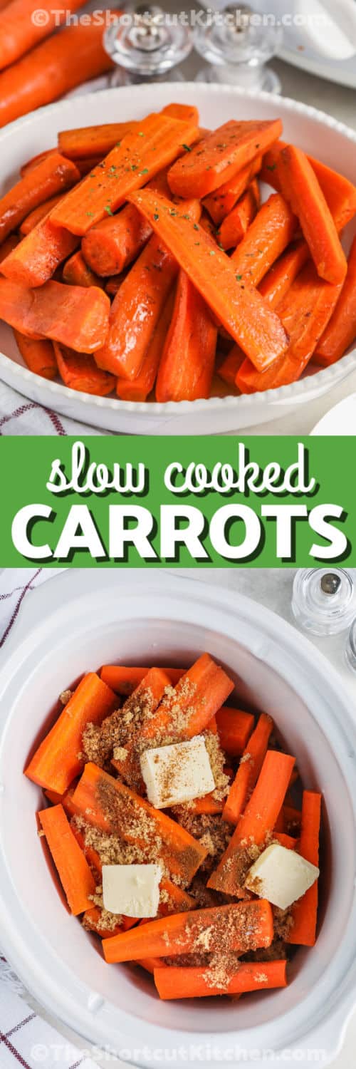 ingredients to make Crockpot Carrots in the pot and plated dish with writing