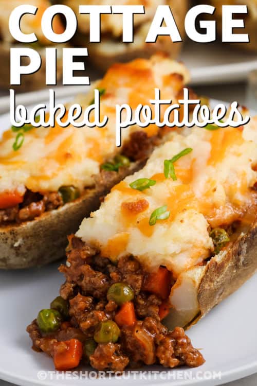 Cottage Pie Baked Potatoes on a plate with a title