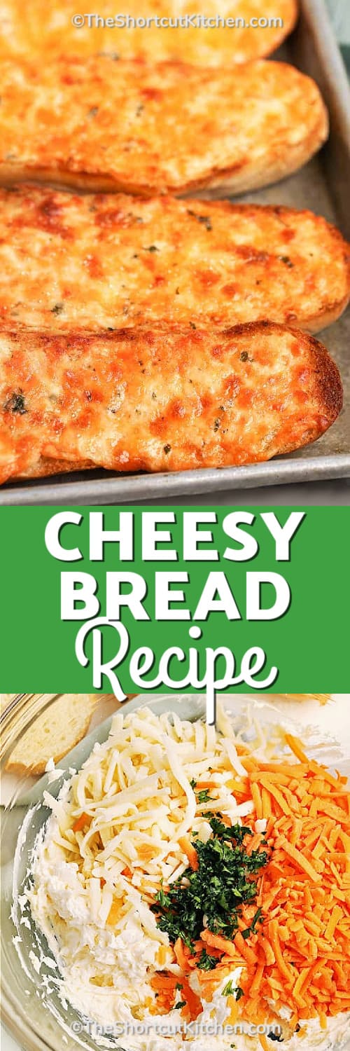 the best cheesy bread recipe on a baking sheet, and ingredients to make cheesy bread under the title