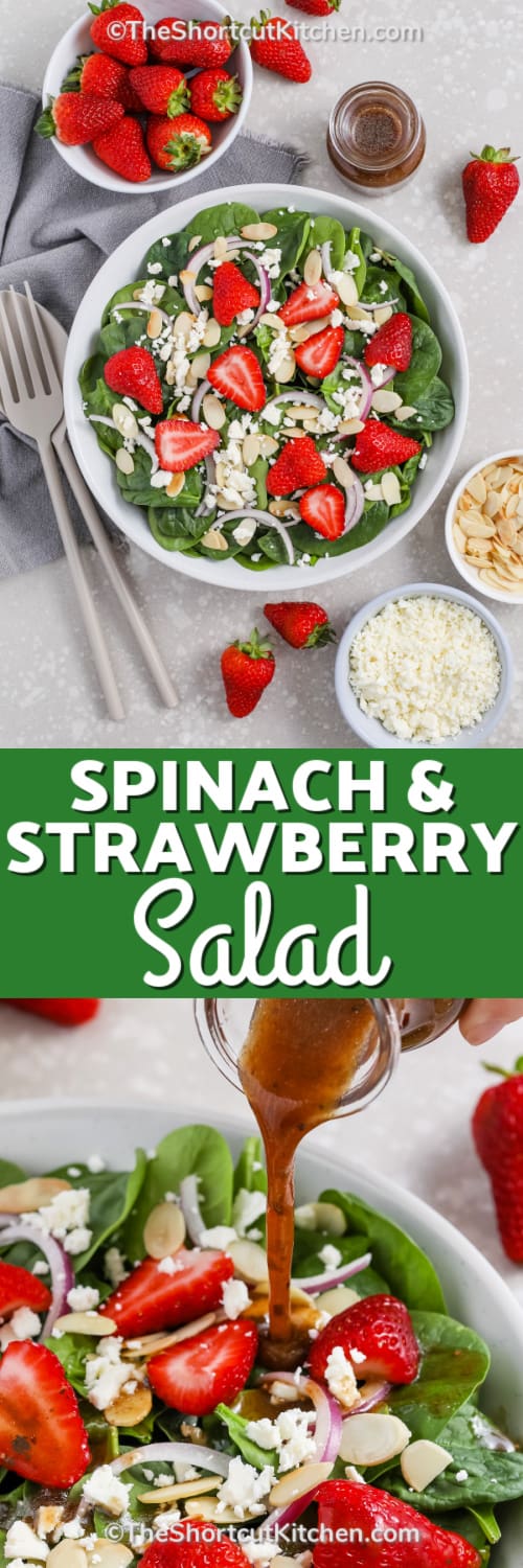 Spinach and Strawberry Salad in a white bowl surrounded by ingredients, and dressing being poured onto the salad under the title