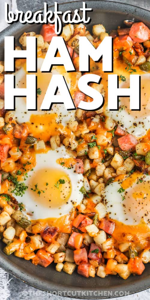 Breakfast Hash With Ham in a skillet with a title