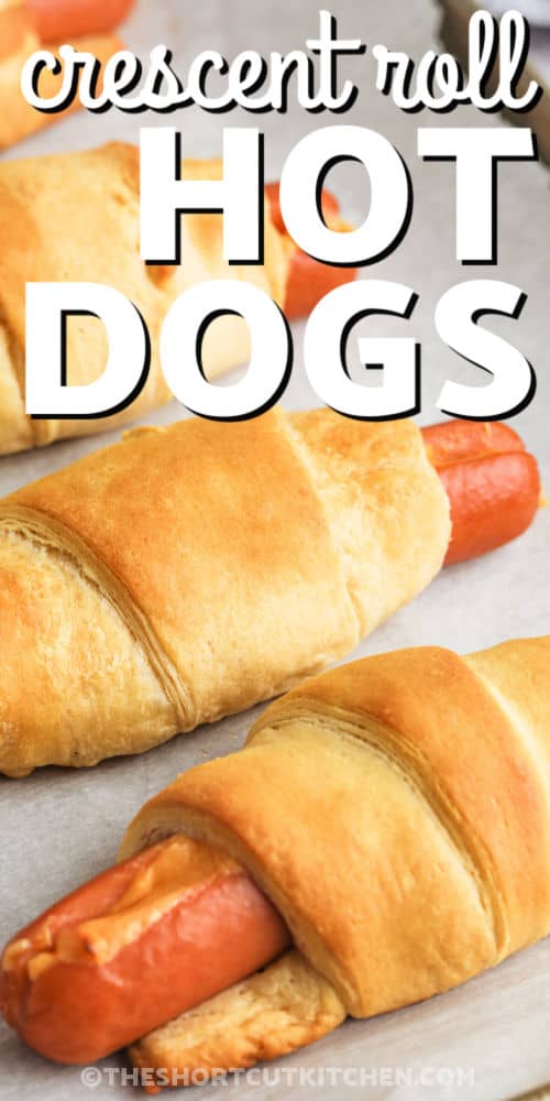 close up of Crescent Roll Hot Dogs with a title