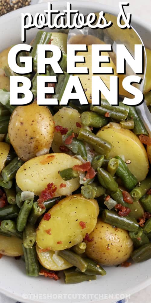 a white bowl of green beans and potatoes, with a title