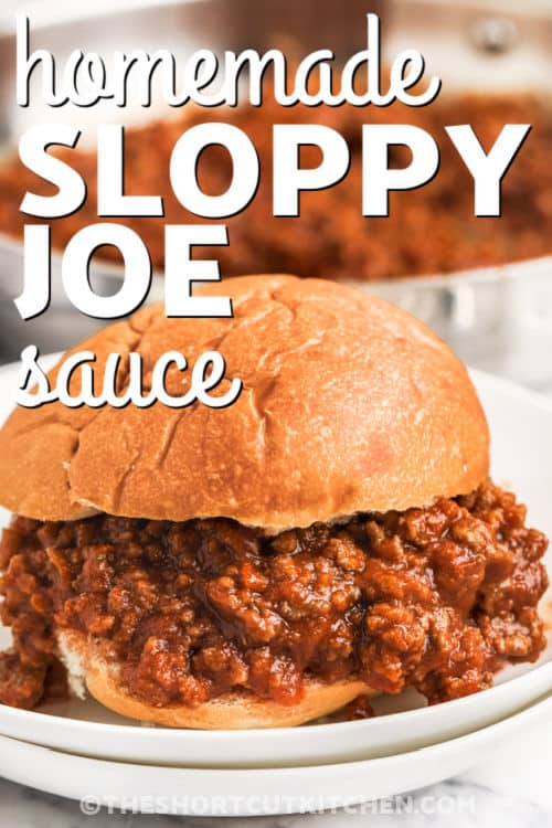 plated bun with Homemade Sloppy Joe Sauce and writing
