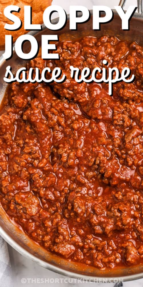 Homemade Sloppy Joe Sauce recipe in a pan with a title