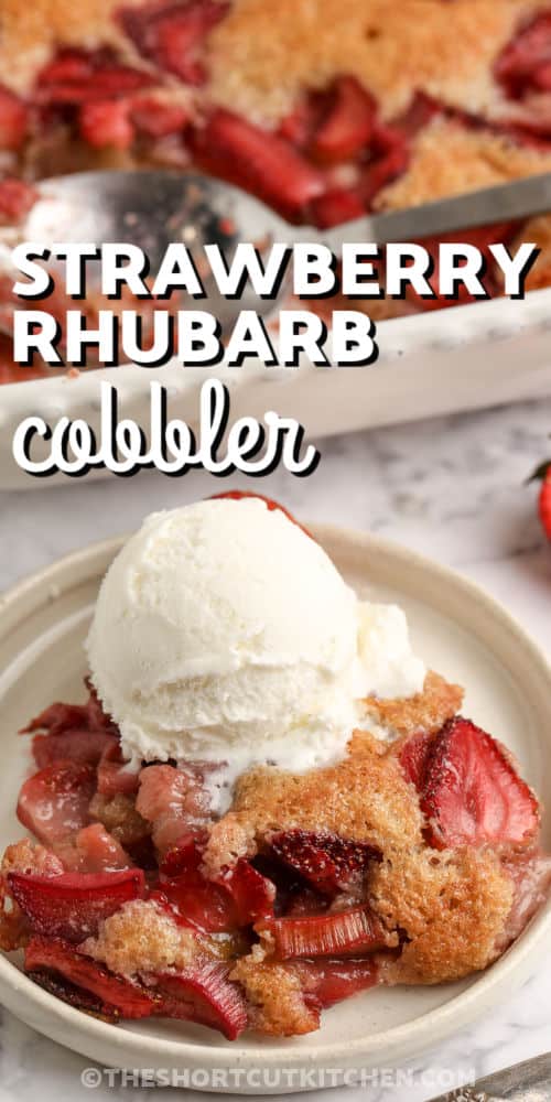 plated Strawberry Rhubarb Cobbler with ice cream and a title
