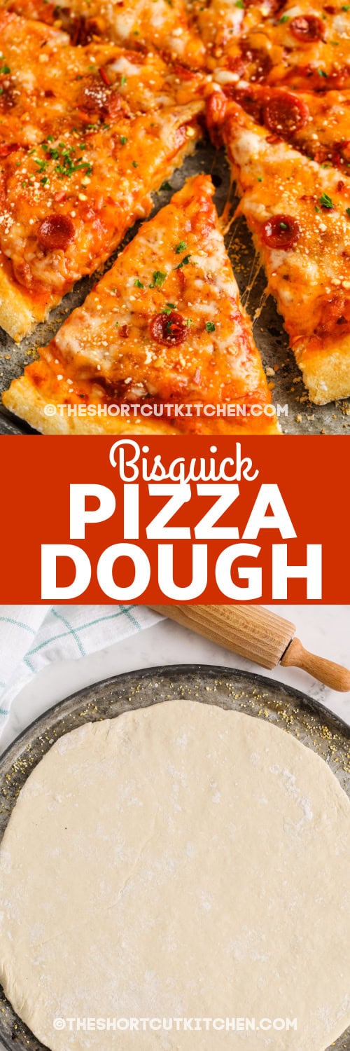 pizza made with bisquick pizza dough and uncooked pizza crust with text
