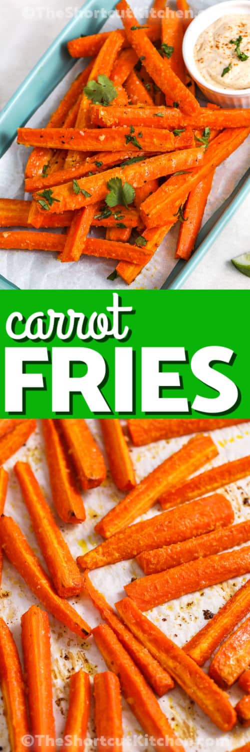 Carrot Fries on a sheet pan and plated with dip with a title