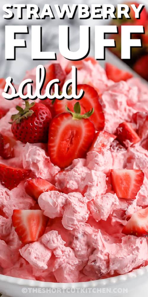 Strawberry Fluff salad in a bowl with a title