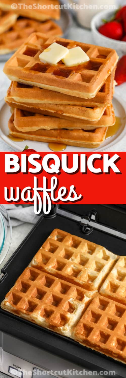 Bisquick Waffles in the waffle maker and plated with a title