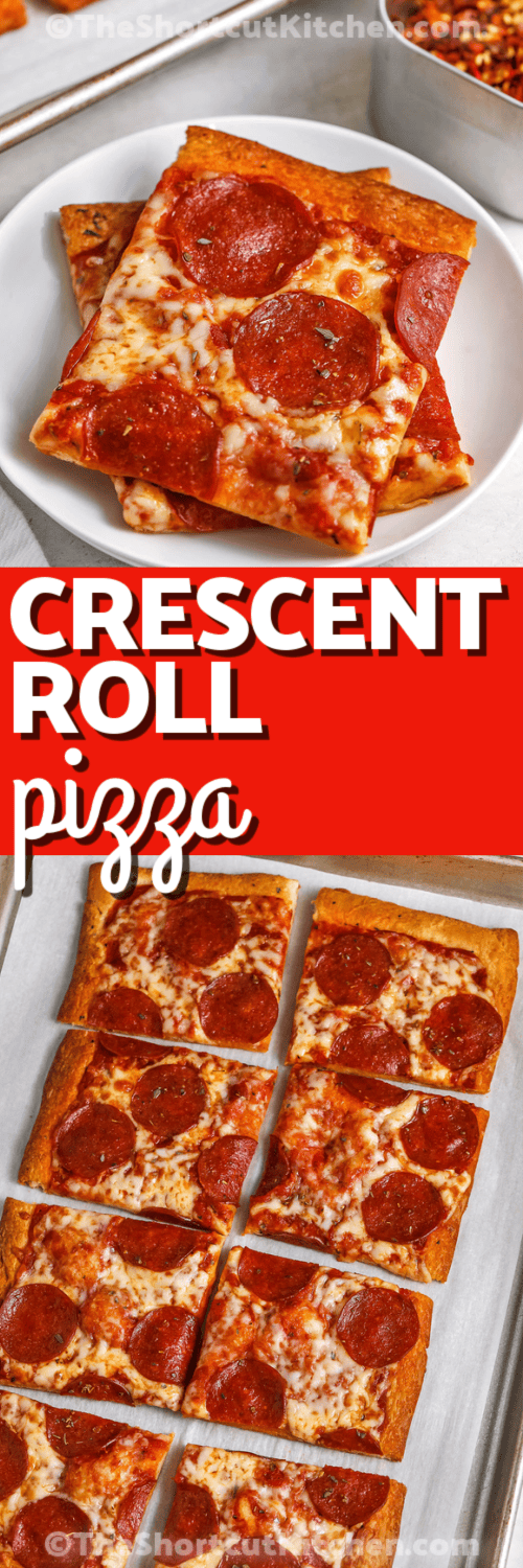 sheet pan of Crescent Roll Pizza and plated slices with a title