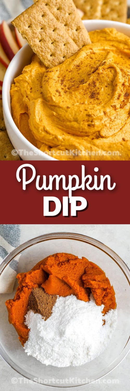 Top image - pumpkin dip in a bowl with graham wafers. Bottom image - pumpkin dip ingredients being combined in a bowl with a title