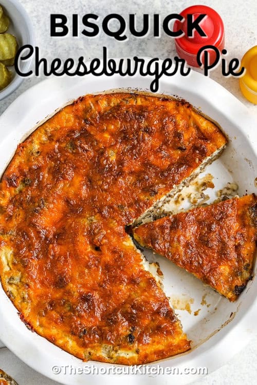 Bisquick Cheeseburger Pie with a title