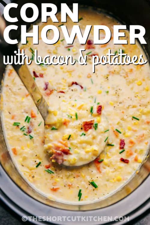 crockpot full of easy Crockpot Corn Chowder With Potatoes And Bacon with writing