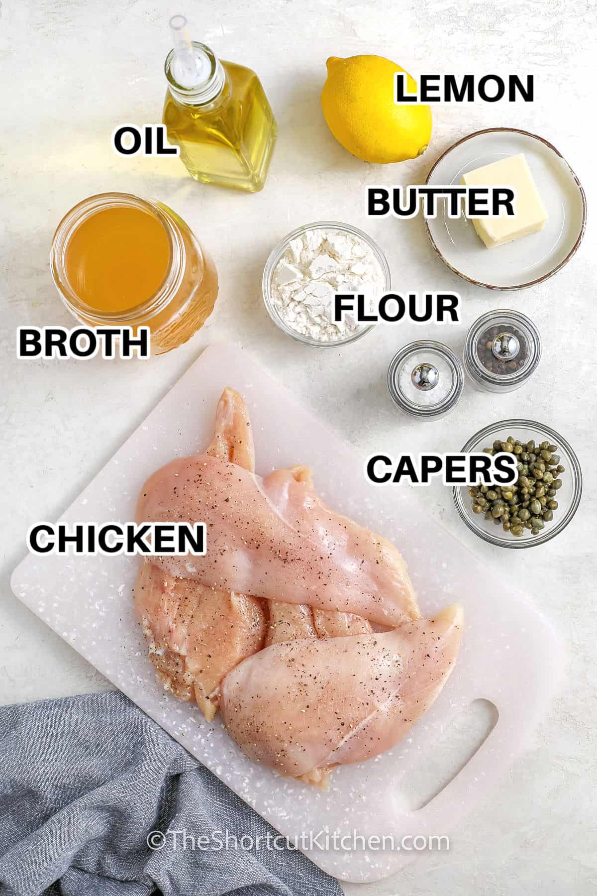 oil , broth , lemon , butter , glour , capers , chicken , salt and pepper with labels to make Chicken Scallopini Recipe