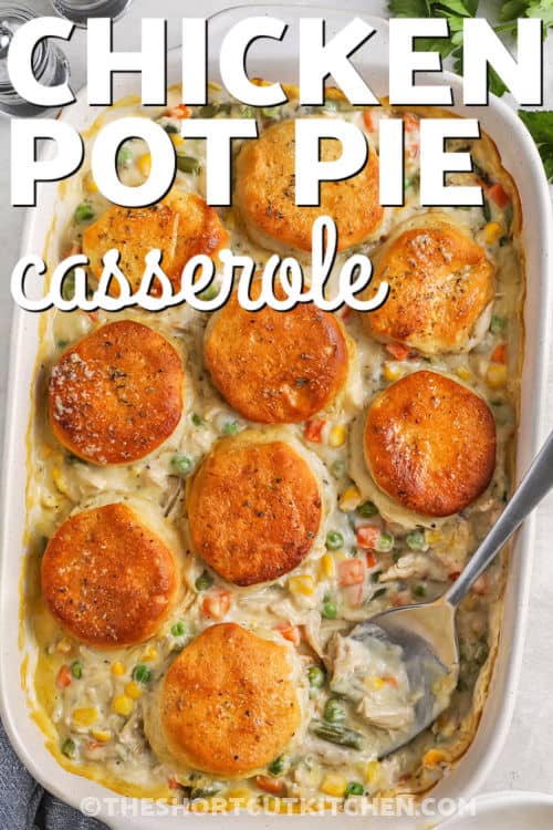 Easy Chicken Pot Pie Casserole with a title