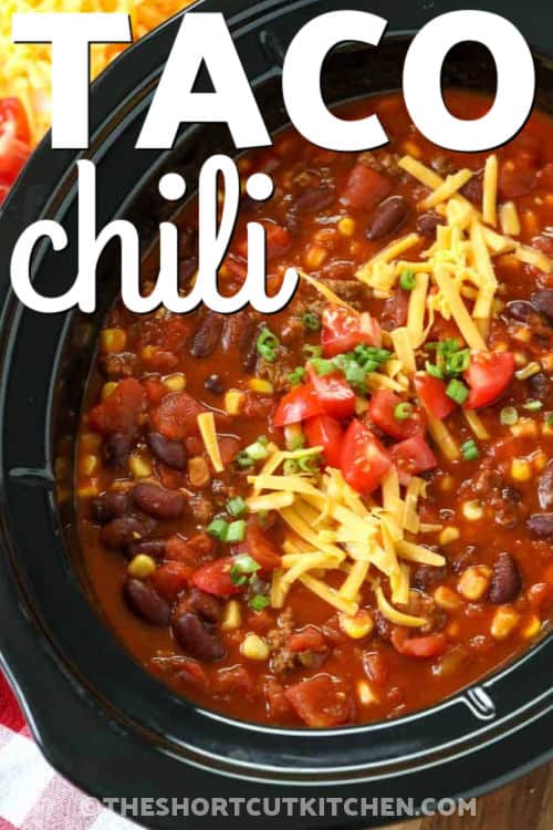 easy Taco Chili in the crockpot with writing