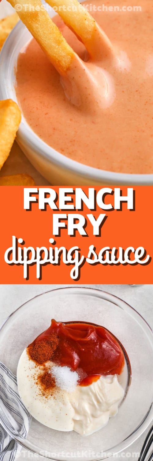 Fry Dipping Sauce ingredients in a bowl and Fry Dipping Sauce in a bowl with a title