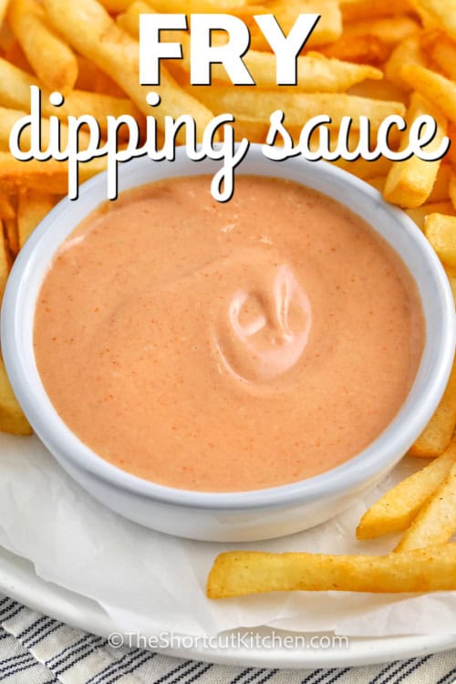 Fry Dipping Sauce in a white dish with fries and text