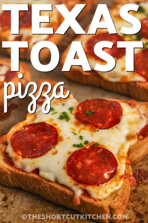close up of cheesy Texas Toast Pizza with a title