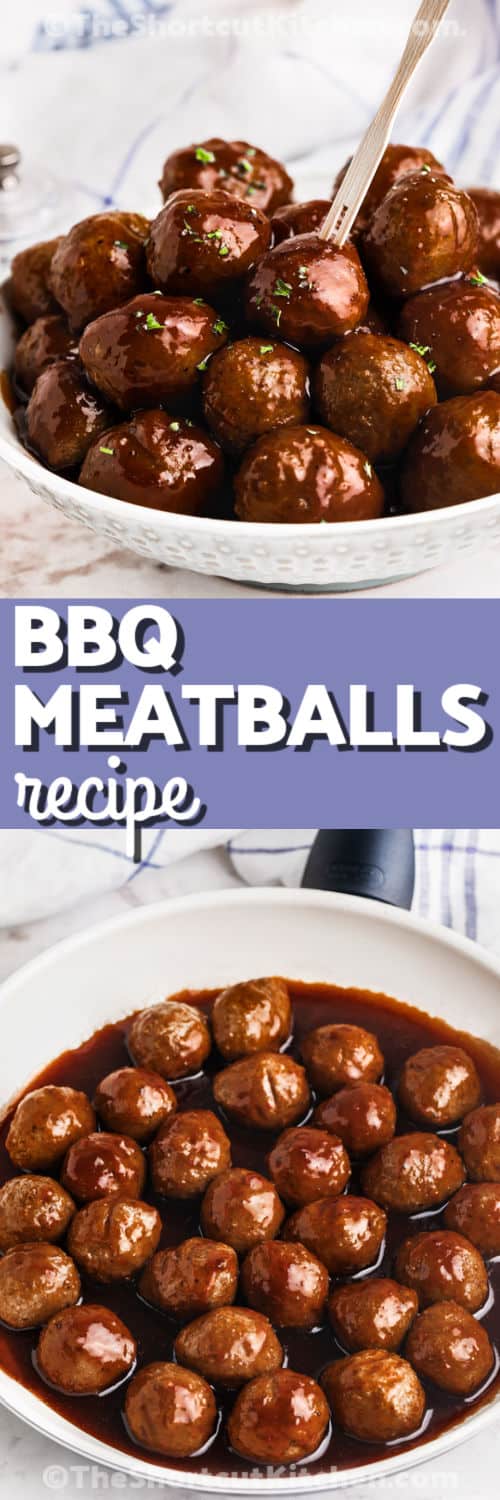 Easy BBQ Meatballs Recipe in a pan and on a plate with a title