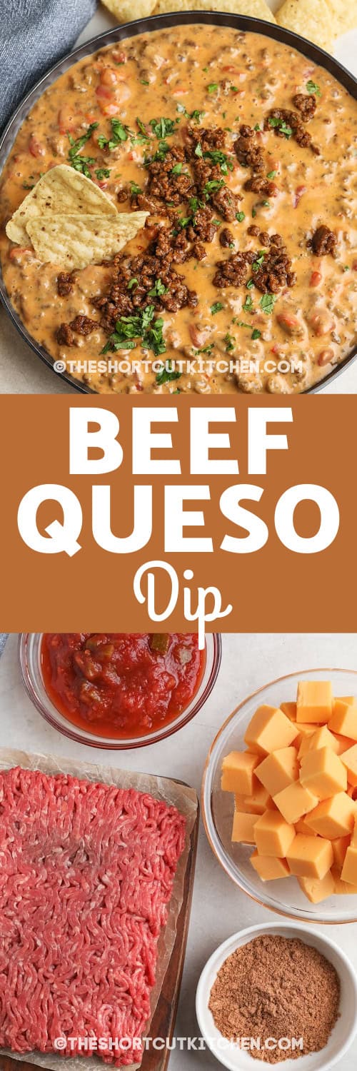 Top image - prepared beef queso dip. Bottom image - ingredients to make beef queso dip with a title
