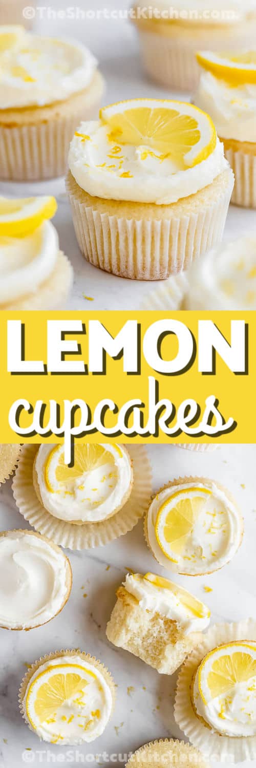 Lemon Cupcake Recipe with frosting and close up of one with a title