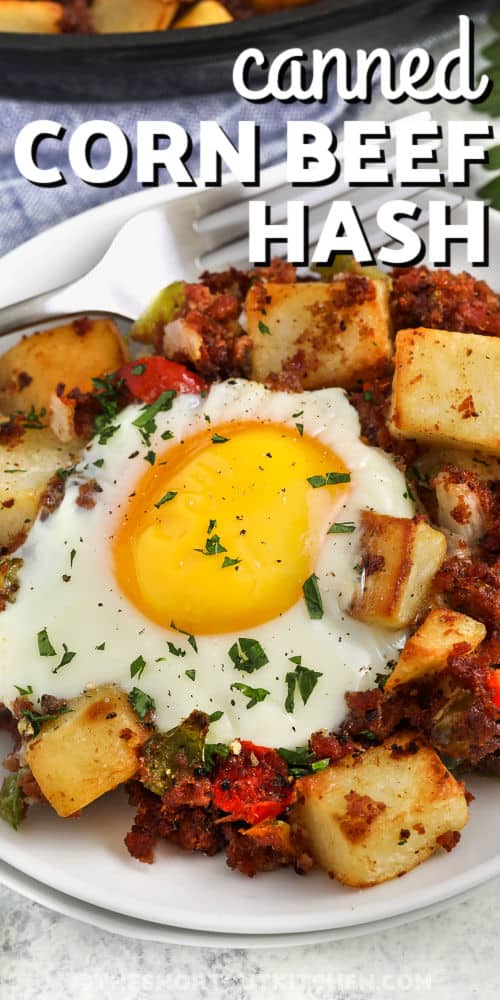 Canned Corn Beef Hash on a plate and on a pan with writing
