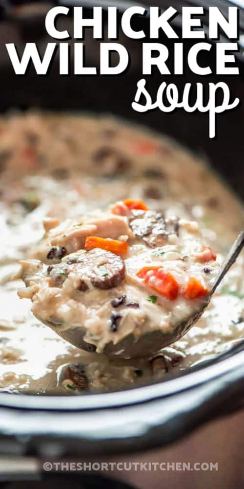 Slow Cooker Chicken Wild Rice Soup in the pot with writing
