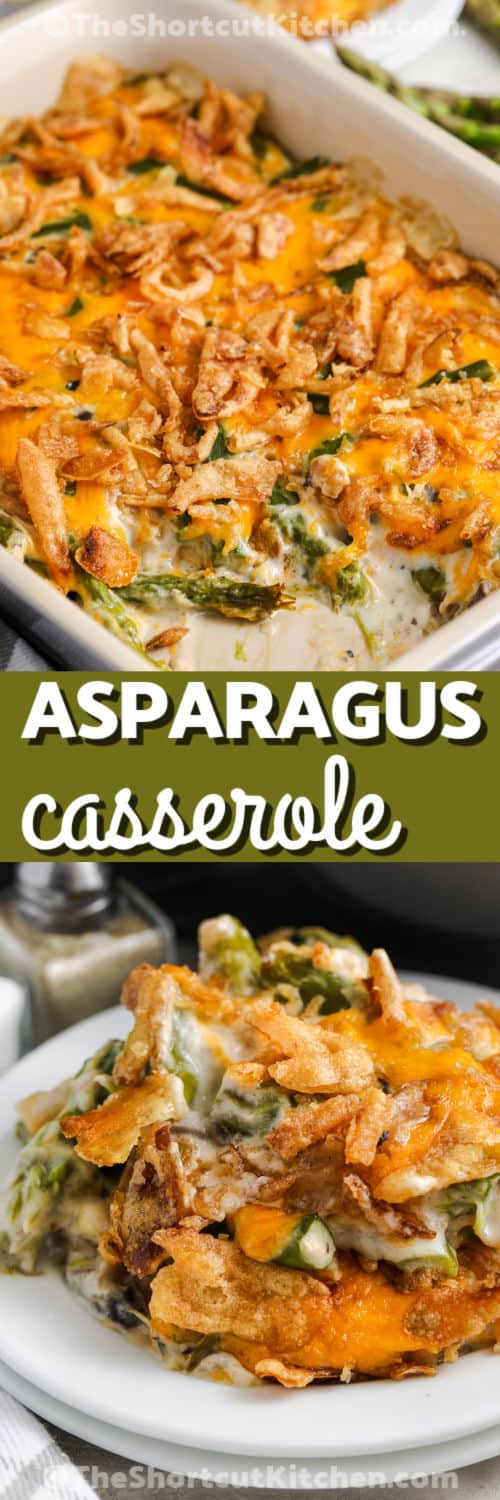 Asparagus Casserole Recipe in the dish and plated with a title