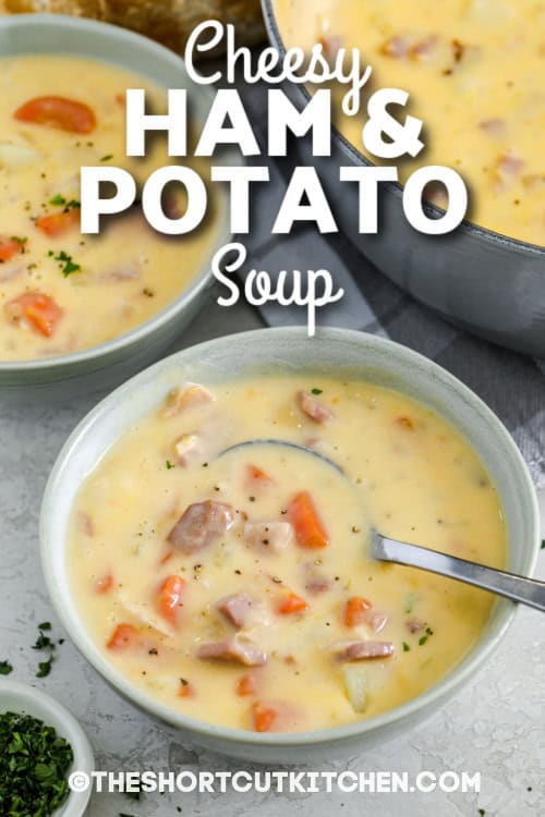 cheesy ham and potato soup in bowls with text
