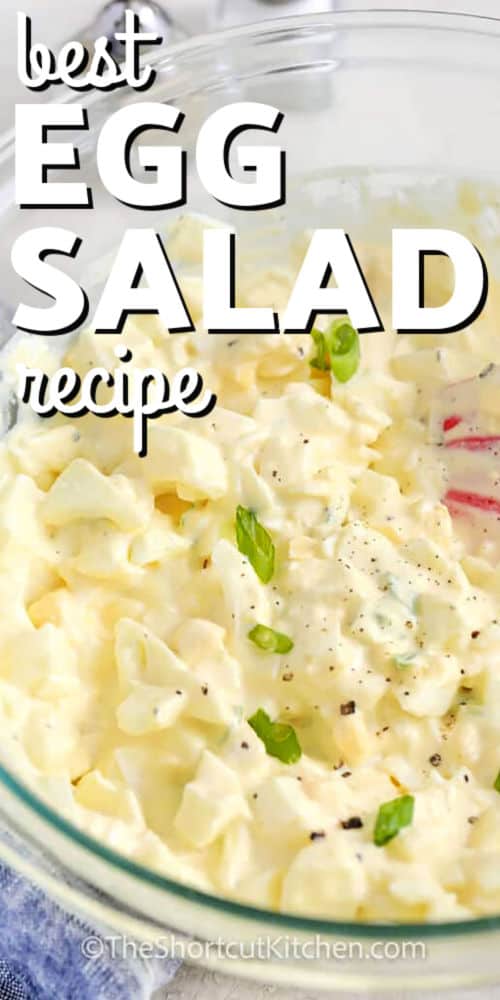 close up of the Best Egg Salad Recipe in a bowl with writing