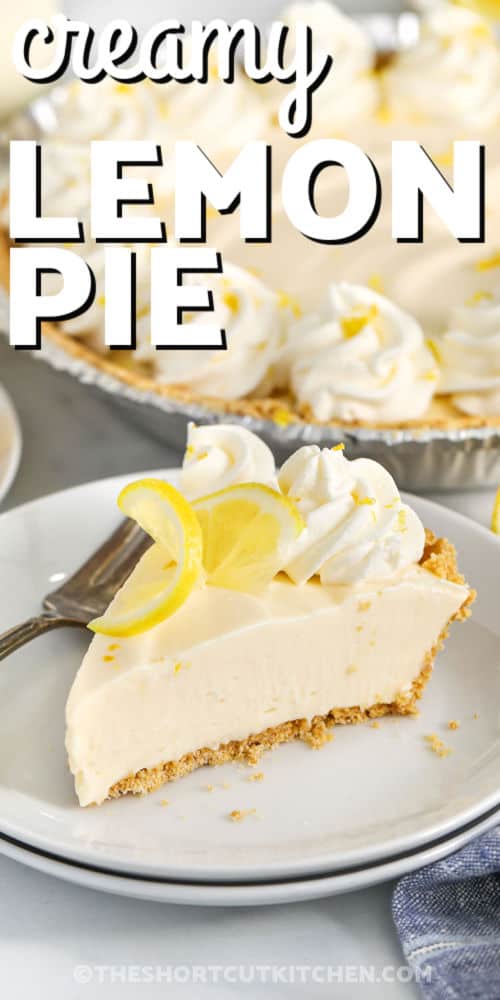 Creamy Lemon Pie Recipe slice on a plate with pie full in the back and writing